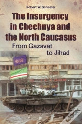 The Insurgency In Chechnya And The North Caucasus