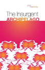 The Insurgent Archipelago - Preview