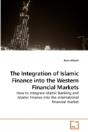 The Integration Of Islamic Finance Into - Preview