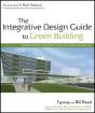 The Integrative Design Guide To Green Building - Preview