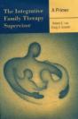 The Integrative Family Therapy Supervisor: A Primer - Preview