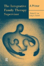 The Integrative Family Therapy Supervisor: A Primer - Preview