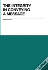 The Integrity In Conveying A Message