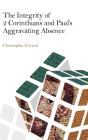 The Integrity Of 2 Corinthians And Paul'S Aggravating Absence - Preview