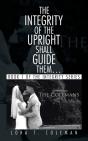 The Integrity Of The Upright Shall Guide Them... - Preview