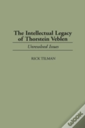 The Intellectual Legacy Of Thorstein Veblen