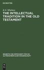 The Intellectual Tradition In The Old Testament - Preview