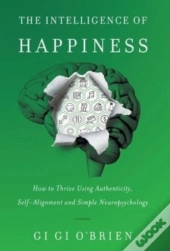 The Intelligence Of Happiness
