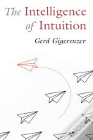 The Intelligence Of Intuition