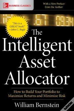 Capa do artigo The Intelligent Asset Allocator: How To Build Your Portfolio To Maximize Returns And Minimize Risk