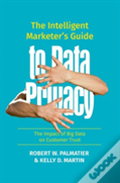 The Intelligent Marketerâ€™S Guide To Data Privacy