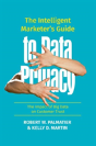 The Intelligent Marketerâ€™S Guide To Data Privacy - Preview
