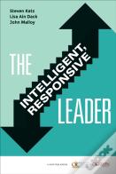 The Intelligent, Responsive Leader
