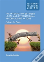 The Interaction Between Local And International Peacebuilding Actors