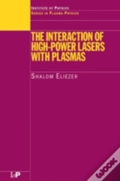 The Interaction Of High-Power Lasers With Plasmas