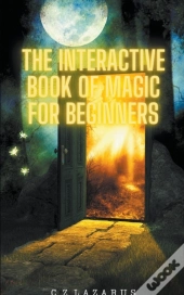 The Interactive Book Of Magic For Beginn