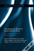 The Interactive World Of Severe Mental Illness