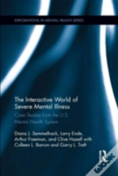 The Interactive World Of Severe Mental Illness