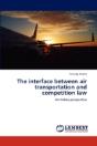 The Interface Between Air Transportation And Competition Law - Preview