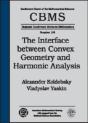 The Interface Between Convex Geometry And Harmonic Analysis - Preview