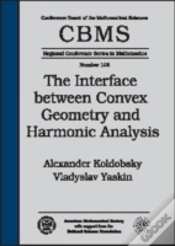 Capa do artigo The Interface Between Convex Geometry And Harmonic Analysis