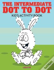 The Intermediate Dot To Dot Kid'S Activity Book