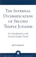 The Internal Diversification Of Second Temple Judaism