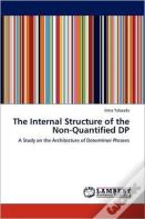 The Internal Structure Of The Non-Quantified Dp