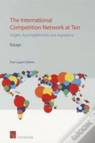 The International Competition Network At Ten