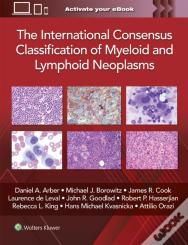The International Consensus Classification Of Myeloid And Lymphoid Neoplasms