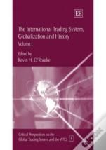 The International Trading System, Globalization And History