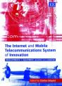 The Internet And Mobile Telecommunications Syste - Developments In Equipment, Access And Content - Preview