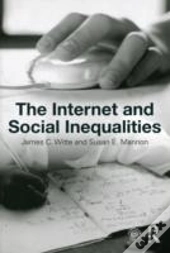 The Internet And Social Inequalities
