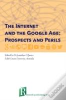 The Internet And The Google Age: Prospects And Perils