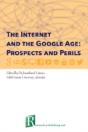 The Internet And The Google Age: Prospects And Perils - Preview