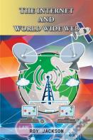 The Internet And World Wide Web