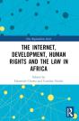 The Internet, Development, Human Rights And The Law In Africa - Preview