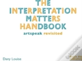 The Interpretation Matters Handbook