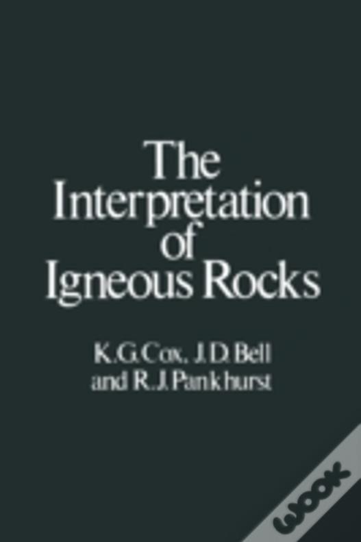 The Interpretation Of Igneous Rocks