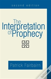 The Interpretation Of Prophecy, Second Edition