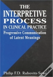 The Interpretative Process In Clinical Practice