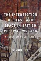 The Intersection Of Class And Space In British Postwar Writing