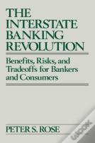 The Interstate Banking Revolution