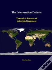 The Intervention Debate: Towards A Posture Of Principled Judgment
