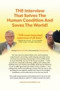 The Interview That Solves The Human Condition And Saves The World!