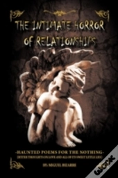 The Intimate Horror Of Relationships: -H