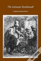 The Intimate Rembrandt