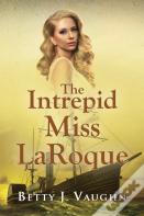 The Intrepid Miss Laroque
