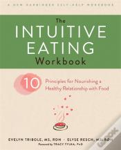 The Intuitive Eating Workbook