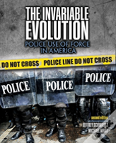 The Invariable Evolution: Police Use Of Force In America